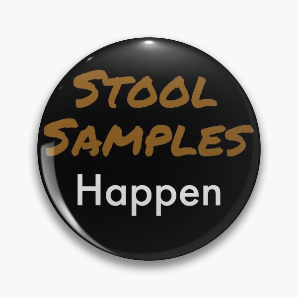 Item preview, Stool Samples Happen designed and sold by fireproofblaze.