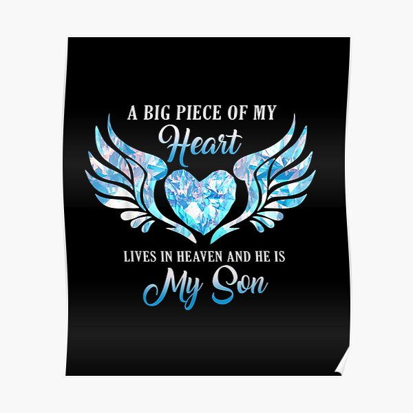 A Piece Of My Heart Lives In Heaven And He Is My Son Poster By Vdqktnb536 Redbubble