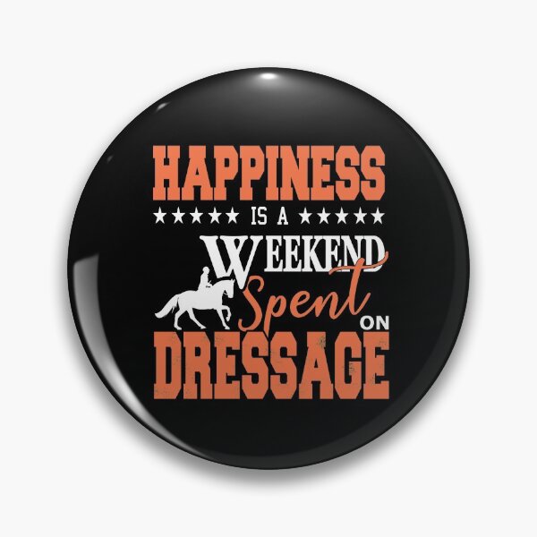 Item preview, Happiness is a Weekend spend Dressage Horse Riding designed and sold by NeXore.