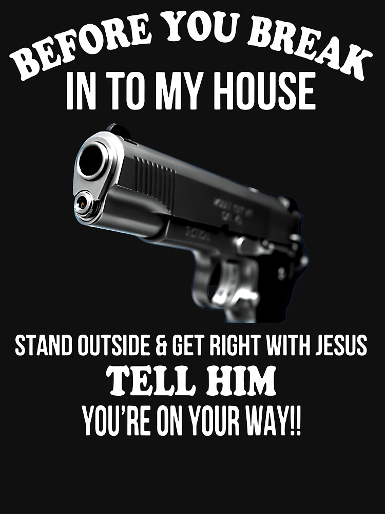 B4 U BREAK INTO MY HOUSE GET RIGHT Con JESUS GLOCK 17 Pistola
