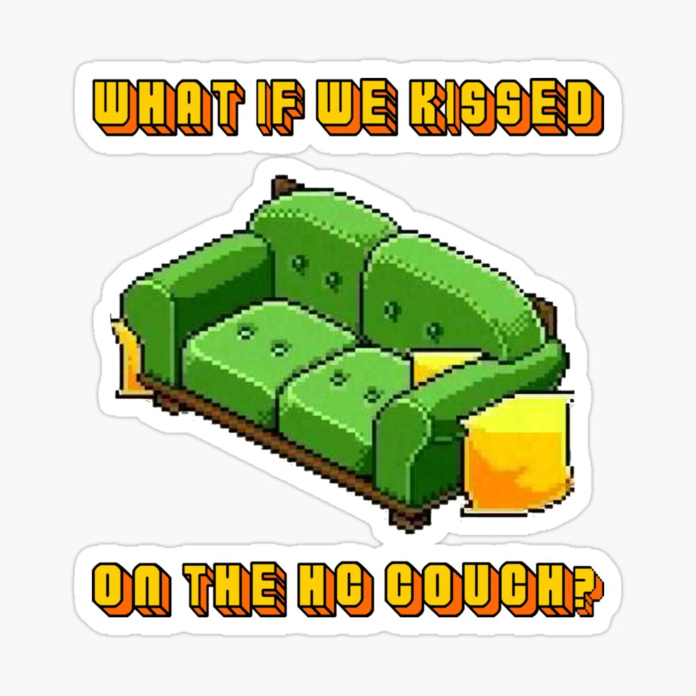 What if we kissed of the Habbo Club couch?