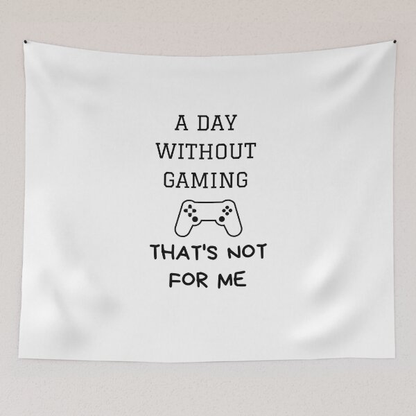 Item preview, A Day Without Gaming, That's Not For Me designed and sold by Ogrelink.