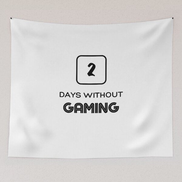 Item preview, 2 Days Without Gaming designed and sold by Ogrelink.