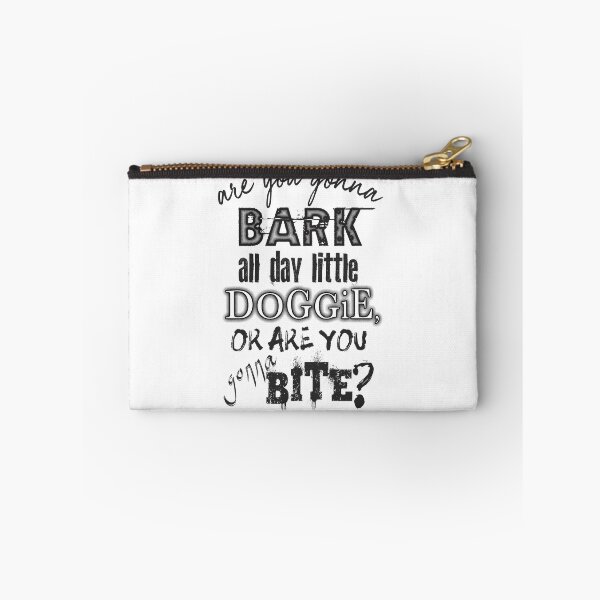 Item preview, Gonna Bark All Day Little Doggie or Are You Gonna Bite? designed and sold by FilmFit.