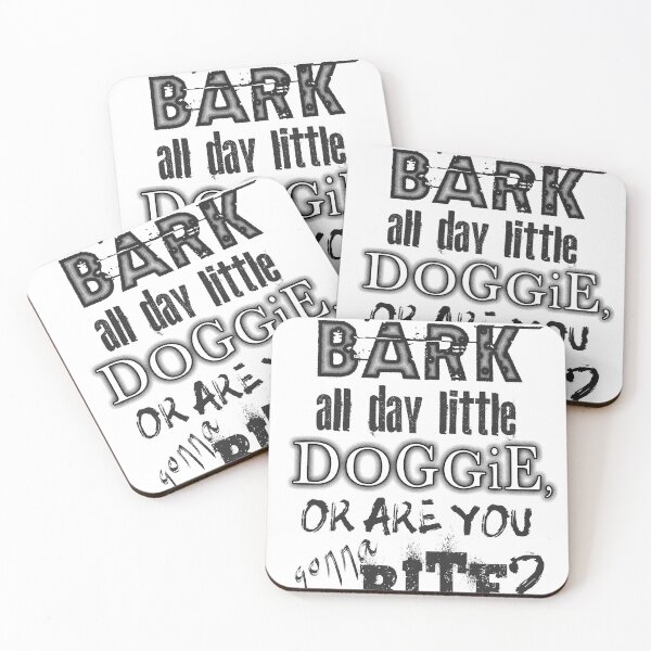 Item preview, Gonna Bark All Day Little Doggie or Are You Gonna Bite? designed and sold by FilmFit.