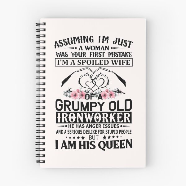 Item preview, I'm A Spoiled Wife Grumpy Old Ironworker designed and sold by trendsshop.