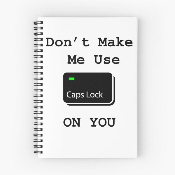 Item preview, Don't make me use caps lock on you designed and sold by Moedesigns.