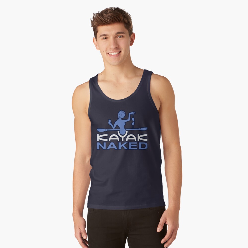 "Kayak Naked;" Tank Top by StickerApe Redbubble