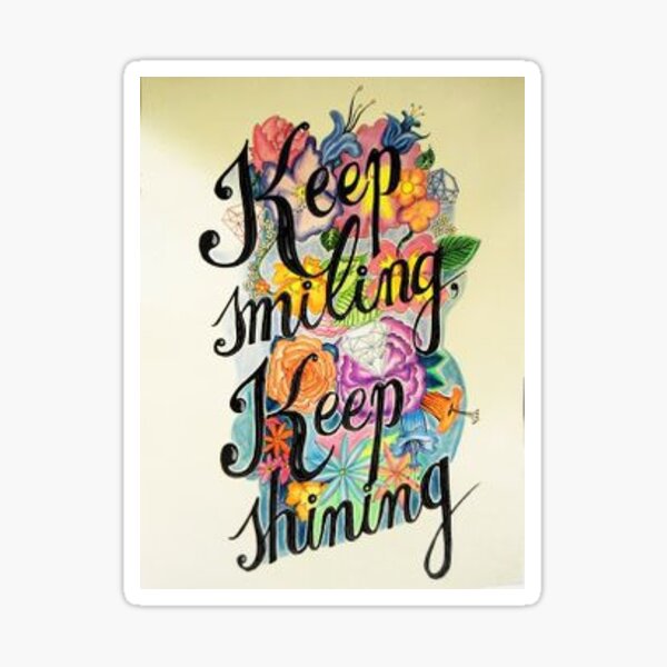 Keep Smiling Stickers Redbubble