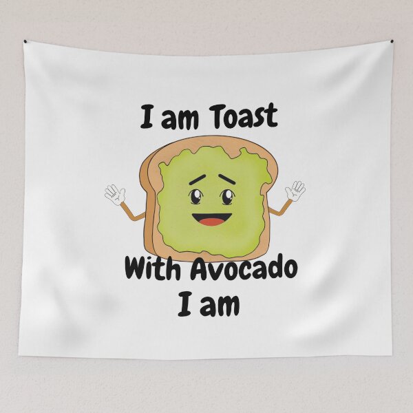 Item preview, I am Toast With Avocado I am designed and sold by Got2BSnazzy.