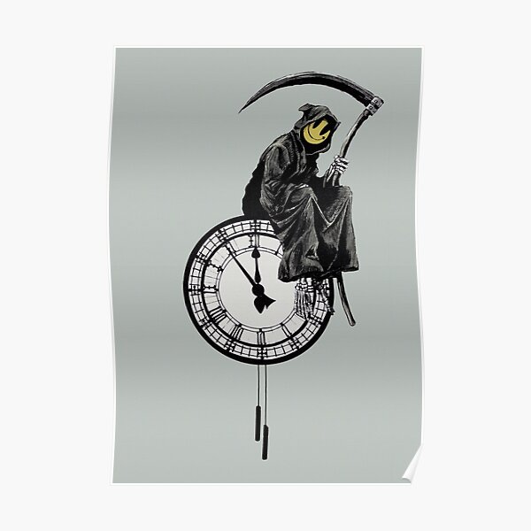 Banksy Grim Reaper Smiley Face Death Your Time Is Up Poster