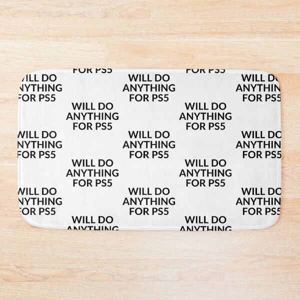 Item preview, WILL DO ANYTHING FOR PS5 WHITE designed and sold by unclejab.