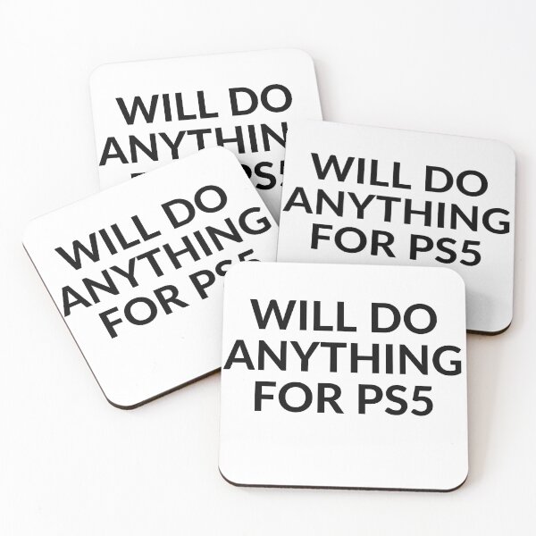 Item preview, WILL DO ANYTHING FOR PS5 WHITE designed and sold by unclejab.