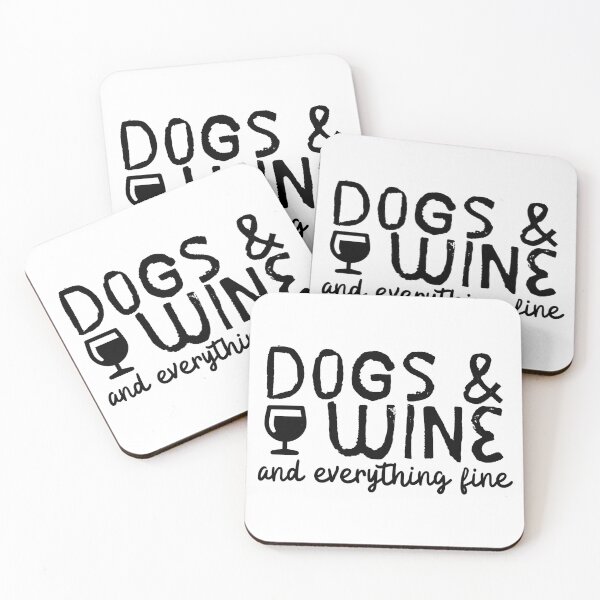 Item preview, Dogs And Wine And Everything Fine designed and sold by m95sim.