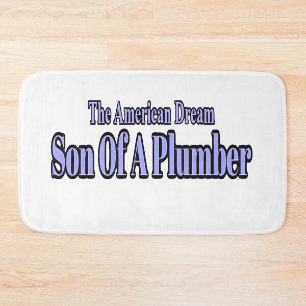 Item preview, Son Of A Plumber The American Dream designed and sold by NancyArtDesigns.