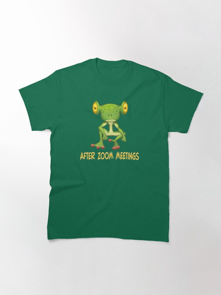 Alternate view of After ZOOM Meetings. Classic T-Shirt