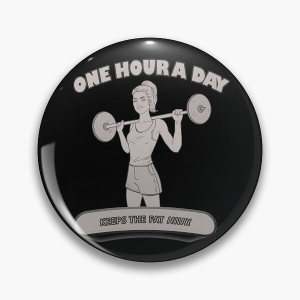 Item preview,  One Hour A Day Keeps The Fat Away designed and sold by Delicious Design ⭐⭐⭐⭐⭐.