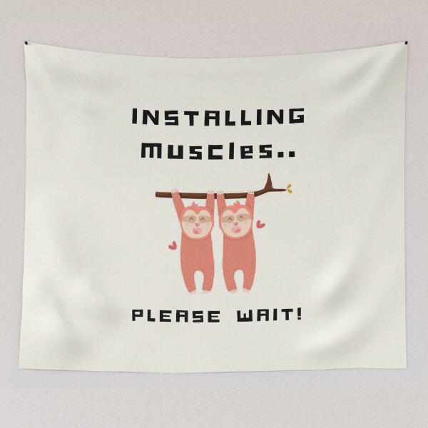 Item preview, Installing muscles.. Please Wait - Funny Sloth designed and sold by iamwowie.