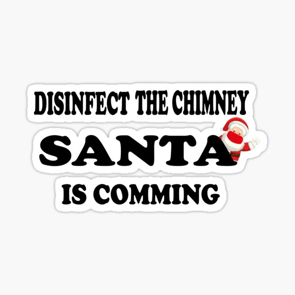 Vista previa del artículo con la obra «Desinfecte la chimenea que viene Santa», diseñado y vendido por OnlyPrint20.