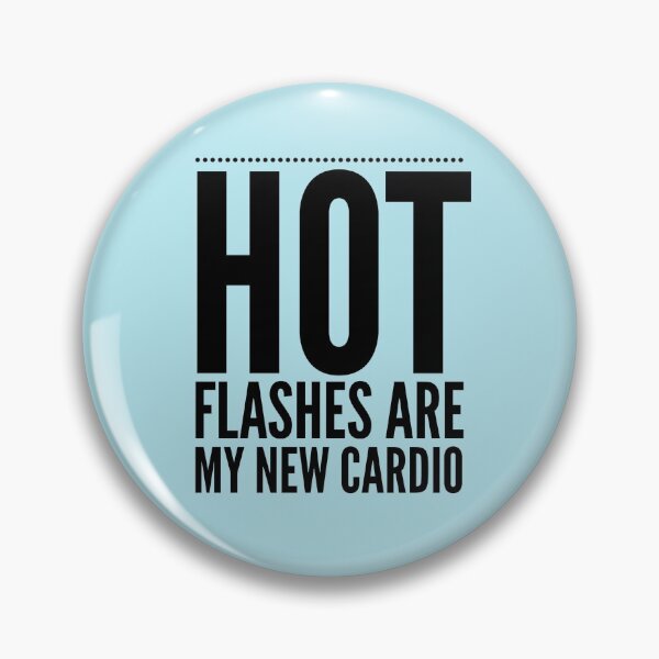 Item preview, Funny Menopause Saying - Humorous Gift for Menopausal Women - Hot Flash designed and sold by Sugar-Magnolia.