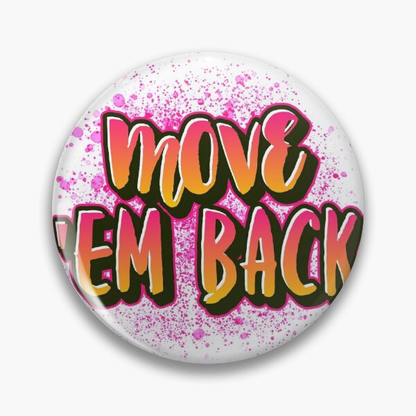 Item preview, Move them back designed and sold by domdjs4239.