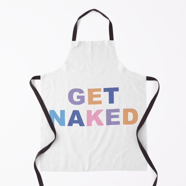 Item preview, Get Naked - Cute Funny Quote designed and sold by Purplerain457.