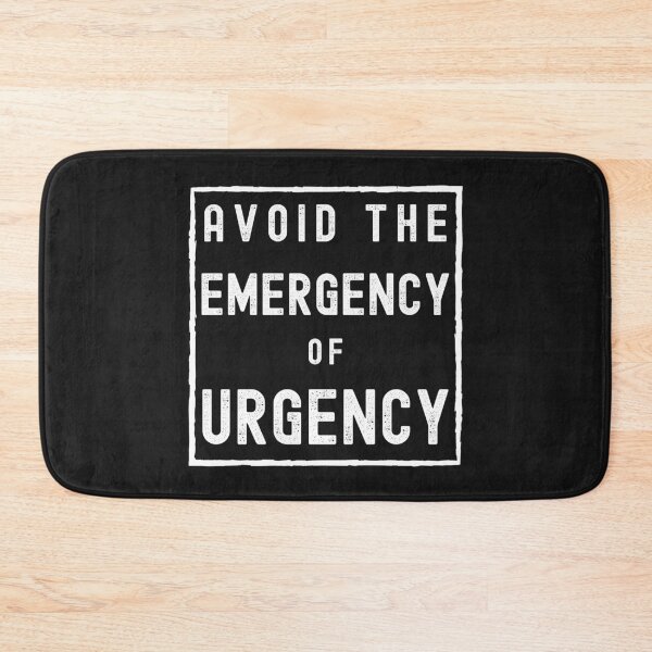 Item preview, Avoid the Emergency of Urgency  designed and sold by Spicy Chilli.
