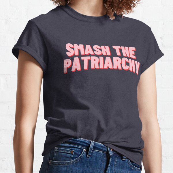 Smash The Patriarchy Classic T-Shirt