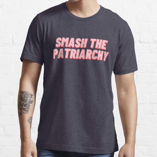 "Smash The Patriarchy" T-shirt For Sale By Polishalpaca | Redbubble ...