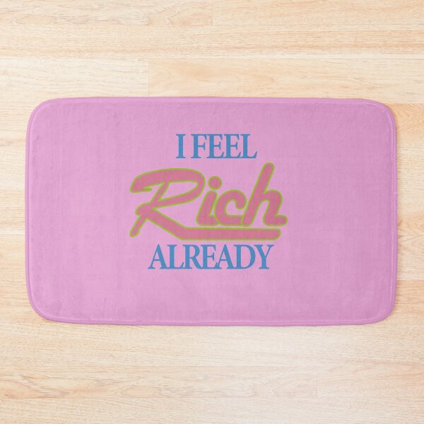 Item preview, I Feel Rich Already designed and sold by YOUNESSENSHOP ⭐⭐⭐⭐⭐.