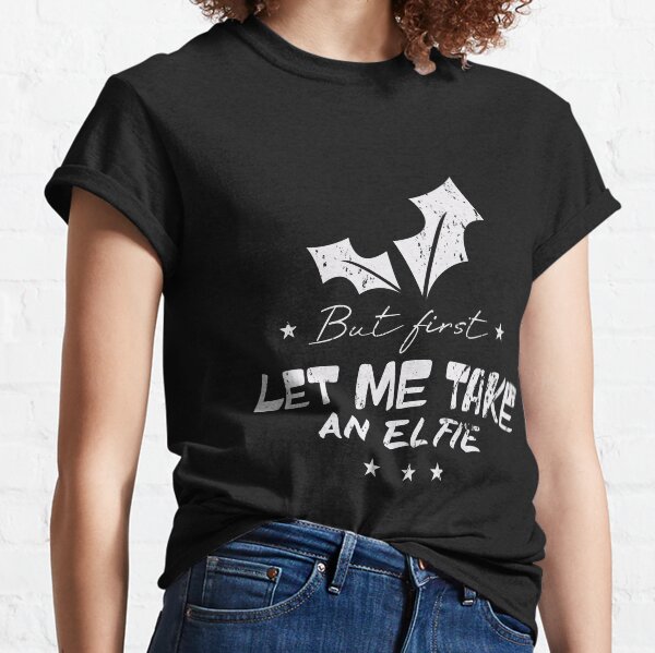But First Let Me Take An Elfie Vintage Christmas Classic T-Shirt