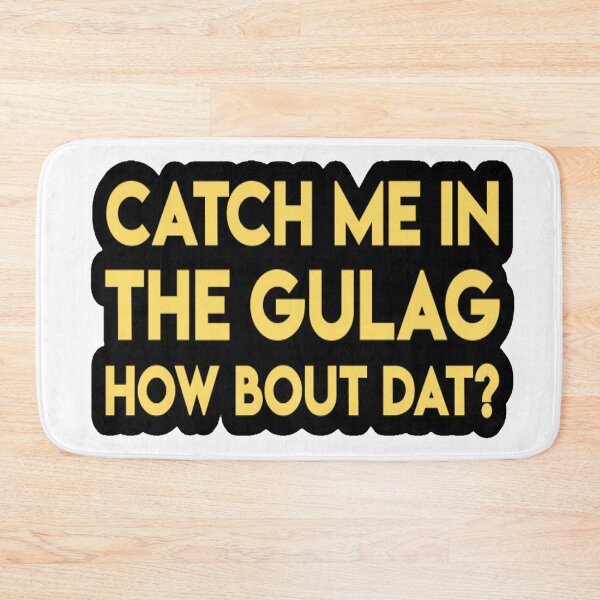 Item preview, Catch Me In the Gulag designed and sold by lmpdesign.