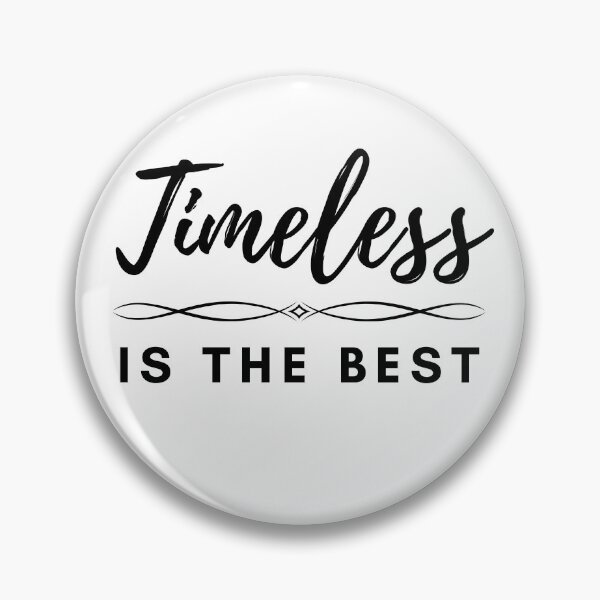 Item preview, Timeless is the Best designed and sold by Spicy Chilli.