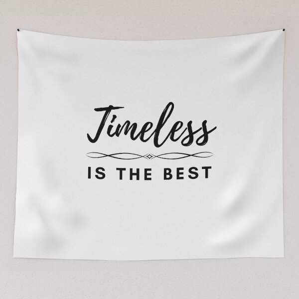 Item preview, Timeless is the Best designed and sold by Spicy Chilli.