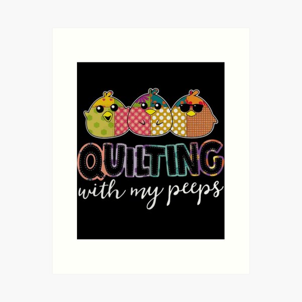 Aperçu de l'œuvre Quilting With My Peeps Amant de courtepointe drôle Cadeau mignon créée et vendue par Moran763.
