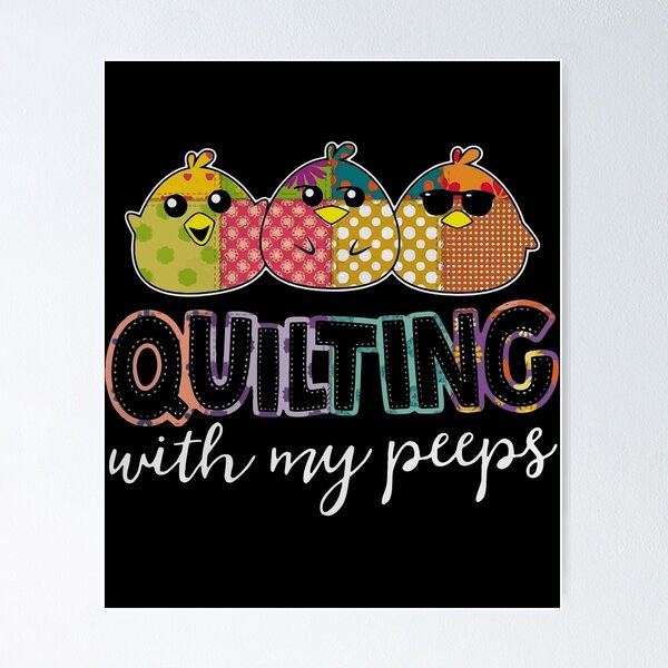 Aperçu de l'œuvre Quilting With My Peeps Amant de courtepointe drôle Cadeau mignon créée et vendue par Moran763.