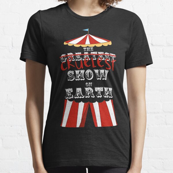 Cruelest Show on Earth Essential T-Shirt