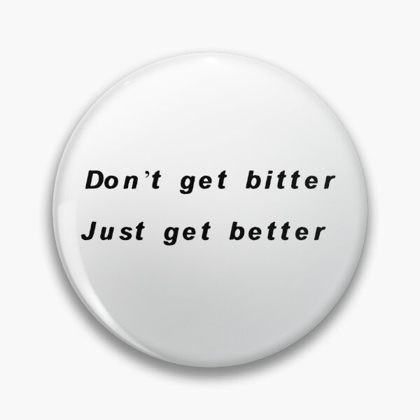 Item preview, Rupaul's Drag Race - Don't get bitter, just get better. designed and sold by Swirlstache.