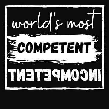 Artwork thumbnail, Worlds Most Competent Incompetent by Spicy Chilli