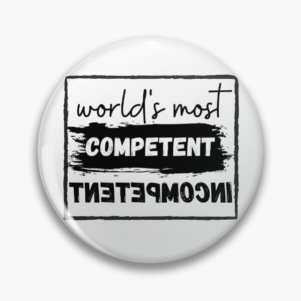 Item preview, Worlds Most Competent Incompetent designed and sold by Spicy Chilli.