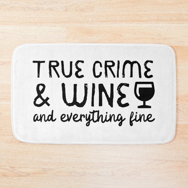 Item preview, True Crime And Wine And Everything Fine designed and sold by m95sim.