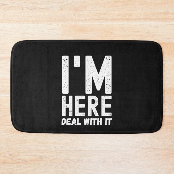 Item preview, Im Here Deal With It designed and sold by Spicy Chilli.