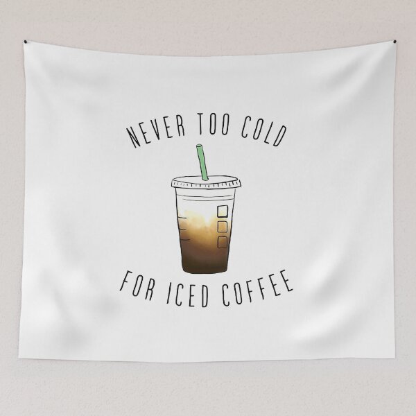 Item preview, Never Too Cold For Iced Coffee designed and sold by benitostevens.