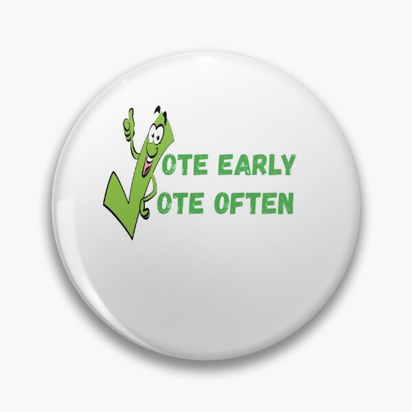 Item preview, Vote early vote often designed and sold by Designhub14.