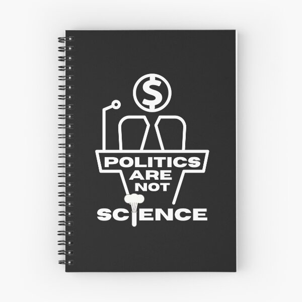 Item preview, Politics Are Not Science designed and sold by Spicy Chilli.