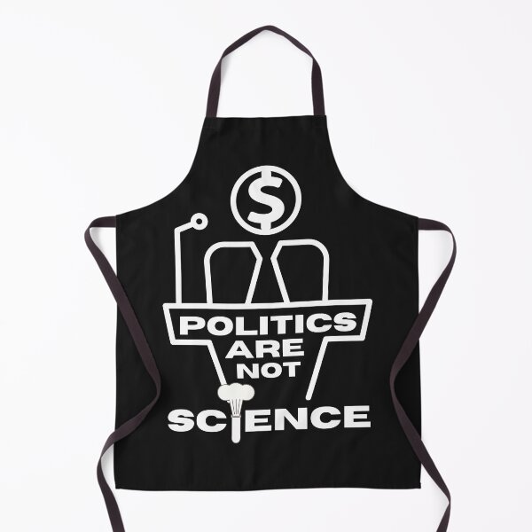 Item preview, Politics Are Not Science designed and sold by Spicy Chilli.