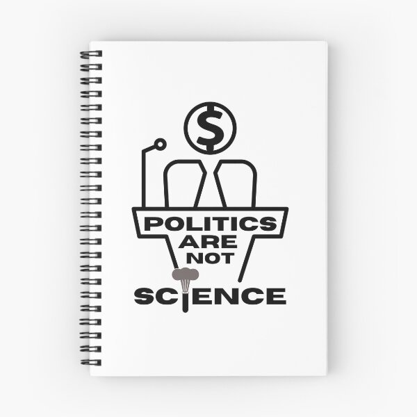 Item preview, Politics Are Not Science designed and sold by Spicy Chilli.