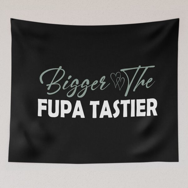 Item preview, Bigger The Fupa Tastier designed and sold by ilias13.