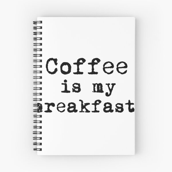Item preview, Coffee Is My Breakfast English Saying designed and sold by Marco Damm.