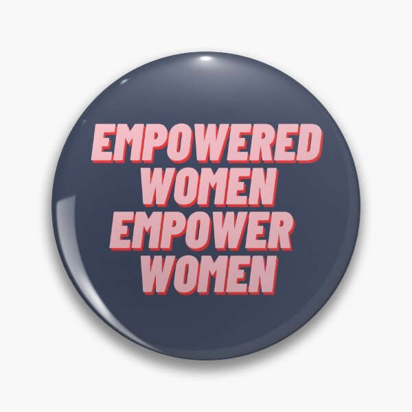 Item preview, Empowered Women Empower Women designed and sold by polishalpaca.